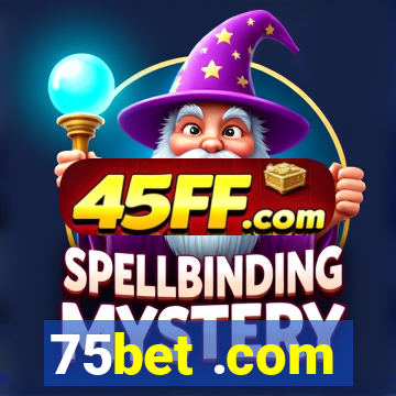 75bet .com